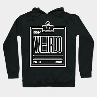 Be a Weirdo - Simple and Bold Typography Tee Hoodie